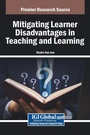 Cover: Mitigating Learner Disadvantages in Teaching and Learning - IGI Global