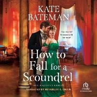Enlarge image Cover: How to Fall for a Scoundrel - Recorded Books