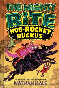 Abbildung von: The Mighty Bite #3: Hog-Rocket Ruckus - Amulet Books