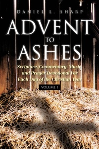 Abbildung von: Advent to Ashes - Covenant Books, Inc.
