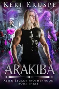Cover: Arakiba (Alien Legacy Brotherhood, #3) - StarChance Publications