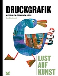 Cover: Lust auf Kunst: Druckgrafik - Laurence King Verlag