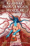 Cover: Global Indigenous Horror - Princeton University Press