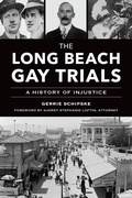 Cover: The Long Beach Gay Trials - The History Press