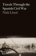 Cover: Travels Through the Spanish Civil War - Hurst Publishers