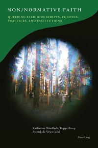 Enlarge image Cover: Non/Normative Faith - Peter Lang Verlag