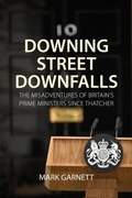 Cover: Downing Street Downfalls - Agenda Publishing