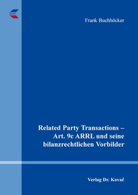 Abbildung von: Related Party Transactions - Art. 9c ARRL und seine bilanzrechtlichen Vorbilder - Kovac, Dr. Verlag
