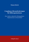 Cover: Compliance-Herausforderungen f&uuml;r Hilfsorganisationen - Kovac, Dr. Verlag