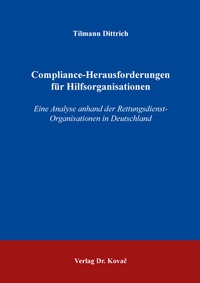 Abbildung von: Compliance-Herausforderungen für Hilfsorganisationen - Kovac, Dr. Verlag