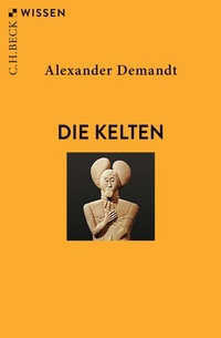 Abbildung von: Die Kelten - C.H.BECK