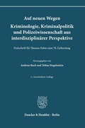 Bild: Auf neuen Wegen. Kriminologie, Kriminalpolitik und Polizeiwissenschaft aus interdisziplin&auml;rer Perspektive - Duncker & Humblot