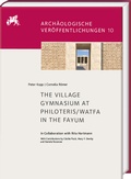 Cover: The Village Gymnasium at Philoteris/Watfa in the Fayum - Harrassowitz Verlag