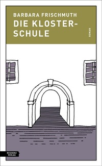 Enlarge image Cover: Die Klosterschule - Residenz
