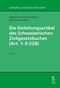 Abbildung von: Die Einleitungsartikel des Schweizerischen Zivilgesetzbuches (Art. 1 - 9 ZGB) - Stämpfli Verlag