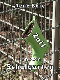 Abbildung von: Zoff um den Schulgarten - neobooks