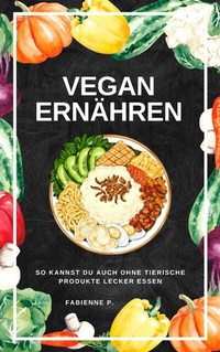 Abbildung von: Vegan ernähren - epubli