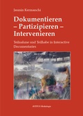 Cover: Dokumentieren - Partizipieren - Intervenieren - AVINUS Verlag Sieber & Dr. Weber GbR