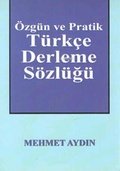 Cover: &Ouml;zg&uuml;n ve Pratik T&uuml;rkce Derleme S&ouml;zl&uuml;g&uuml; - K&uuml;lt&uuml;r Ajans Yayinevi
