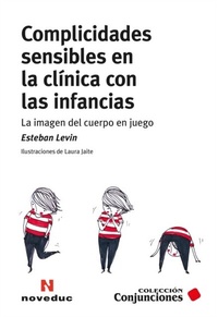Abbildung von: Complicidades sensibles en la clínica con las infancias - Noveduc