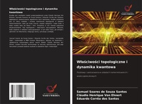 Abbildung von: Wlasciwosci topologiczne i dynamika kwantowa - Wydawnictwo Nasza Wiedza
