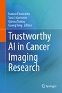 Cover: Trustworthy AI in Cancer Imaging Research - Springer