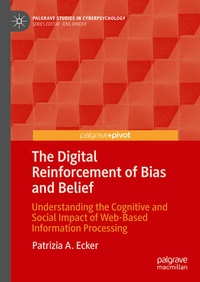 Abbildung von: The Digital Reinforcement of Bias and Belief - Palgrave Macmillan