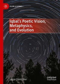 Abbildung von: Iqbal's Poetic Vision, Metaphysics, and Evolution - Palgrave Macmillan