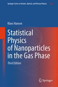 Enlarge image Cover: Statistical Physics of Nanoparticles in the Gas Phase - Springer