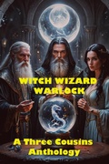 Cover: Witch Wizard Warlock - Three Cousins Publishing