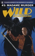 Cover: Madame Murder (Wild Incorporated, #3) - G. W. Thomas