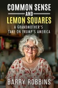 Cover: Common Sense and Lemon Squares - Barry Robbins
