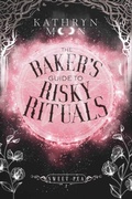 Cover: The Baker's Guide to Risky Rituals (Sweet Pea, #1) - Kathryn Moon