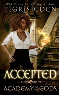Cover: Accepted (Academy of the Gods, #1) - Tigris Eden