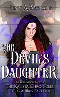 Cover: The Devil's Daughter: The Kalista Chronicles Omnibus, Part 1 - Jenn A. Morales