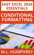 Bild: Excel 2024 Conditional Formatting (Easy Excel 2024 Essentials, #2) - M.L. Humphrey