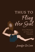 Cover: Thus to Fling Her Soul - Resource Publications (CA)