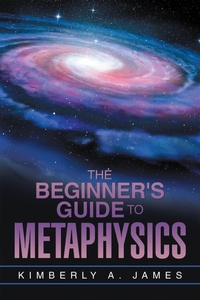 Abbildung von: The Beginner's Guide To Metaphysics - Balboa Press