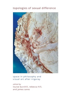 Enlarge image Cover: Topologies of Sexual Difference - State University of New York Press