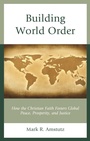 Cover: Building World Order - Rowman & Littlefield Publishers