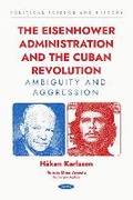 Cover: The Eisenhower Administration and the Cuban Revolution. Ambiguity and Aggression - Nova Medicine and Health
