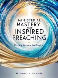 Abbildung von: Ministerial Mastery and Inspired Preaching - Publishdrive
