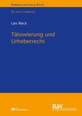 Abbildung von: Tätowierung und Urheberrecht - Fachmedien Recht und Wirtschaft