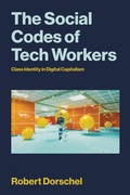 Bild: The Social Codes of Tech Workers - MIT Press