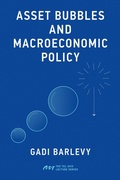 Cover: Asset Bubbles and Macroeconomic Policy - MIT Press