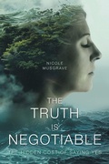 Cover: The Truth Is Negotiable - FriesenPress