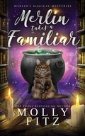 Cover: Merlin Takes a Familiar - Partridge & Pear Press