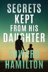 Enlarge image Cover: The Secrets Kept from His Daughter - Bestbooks
