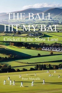 Enlarge image Cover: The Ball Hit My Bat - New Generation Publishing