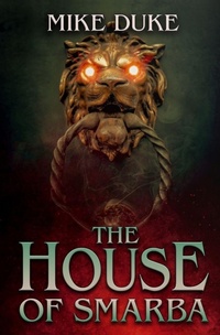 Enlarge image Cover: The House of Smarba - Crystal Lake Publishing